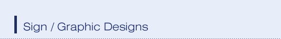 Sign / Graphic Design